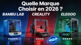 Bambu Lab vs Creality vs Elegoo : Quelle Marque Choisir en 2026 ?